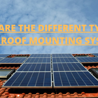 What Are The Different Types of Solar Roof Mounting Systems?